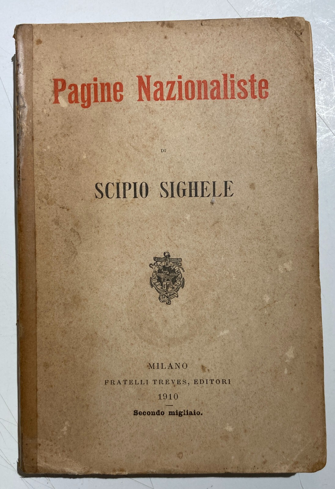Politica, Nazionalismo, Patriottismo, Trentino, Trieste, Tirolo   Scipio Sighele   1910