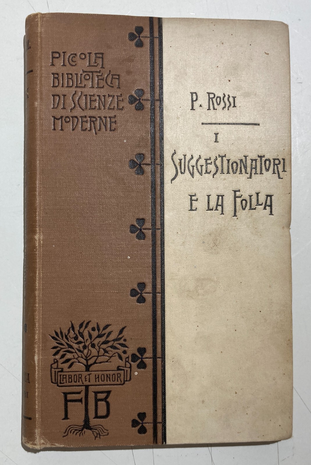 I Suggestionatori E La Folla: Psicologia Dei Meneurs, Gioco, Musica, Misticismo, Oratori
