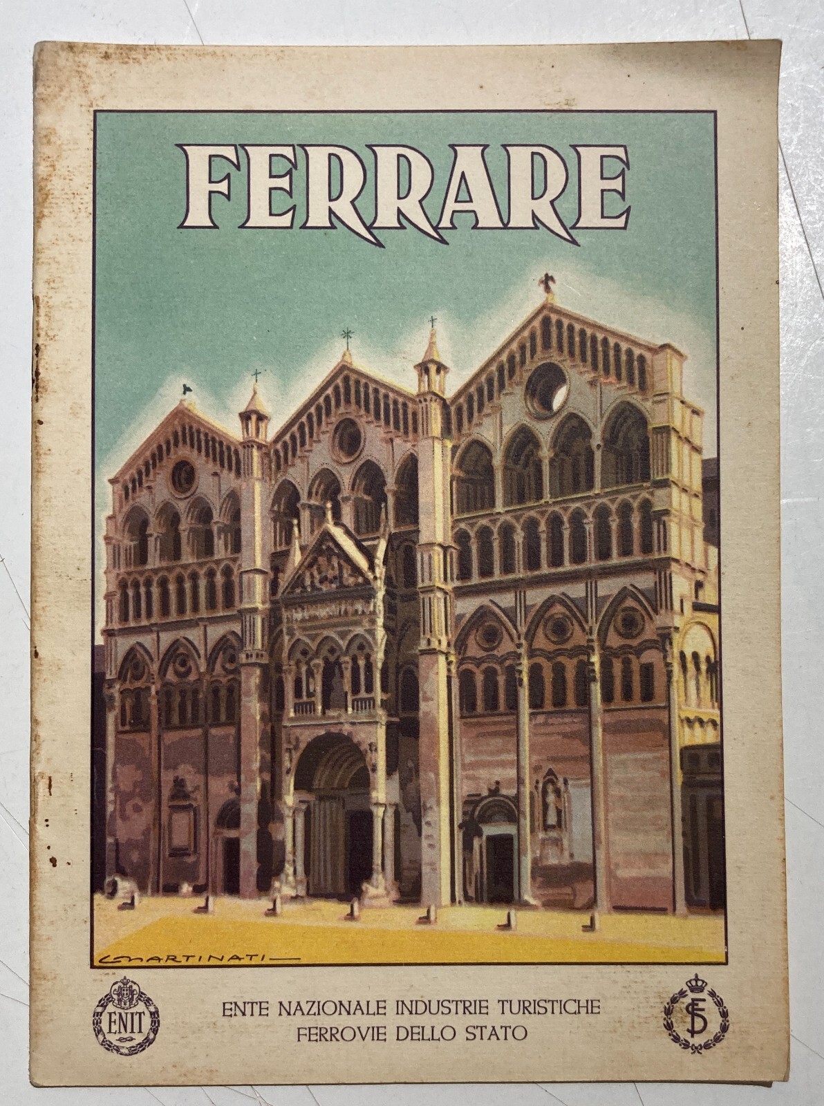 Turismo, Ferrovie Dello Stato, Ferrara: Guida Illustrata Con Mappa E Copertina Di Martinati
