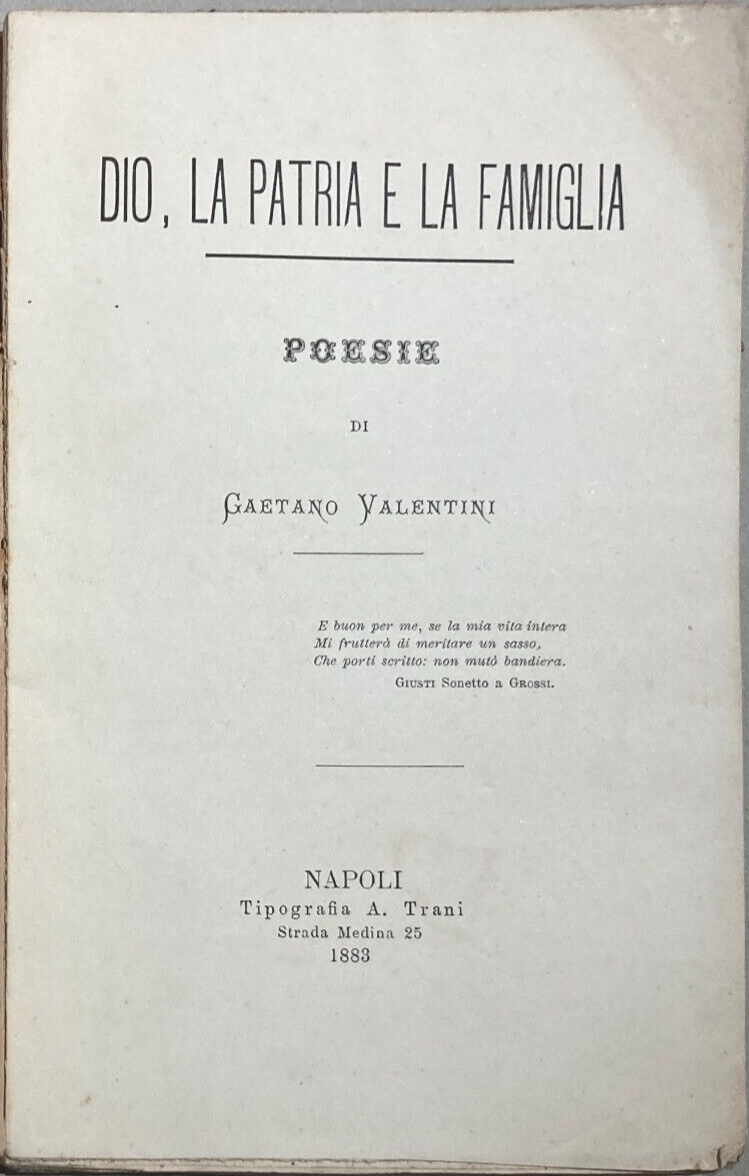 Abruzzo, Loreto Aprutino. Gaetano Valentini: Dio, Patria E La Famiglia. Poesie (1883)