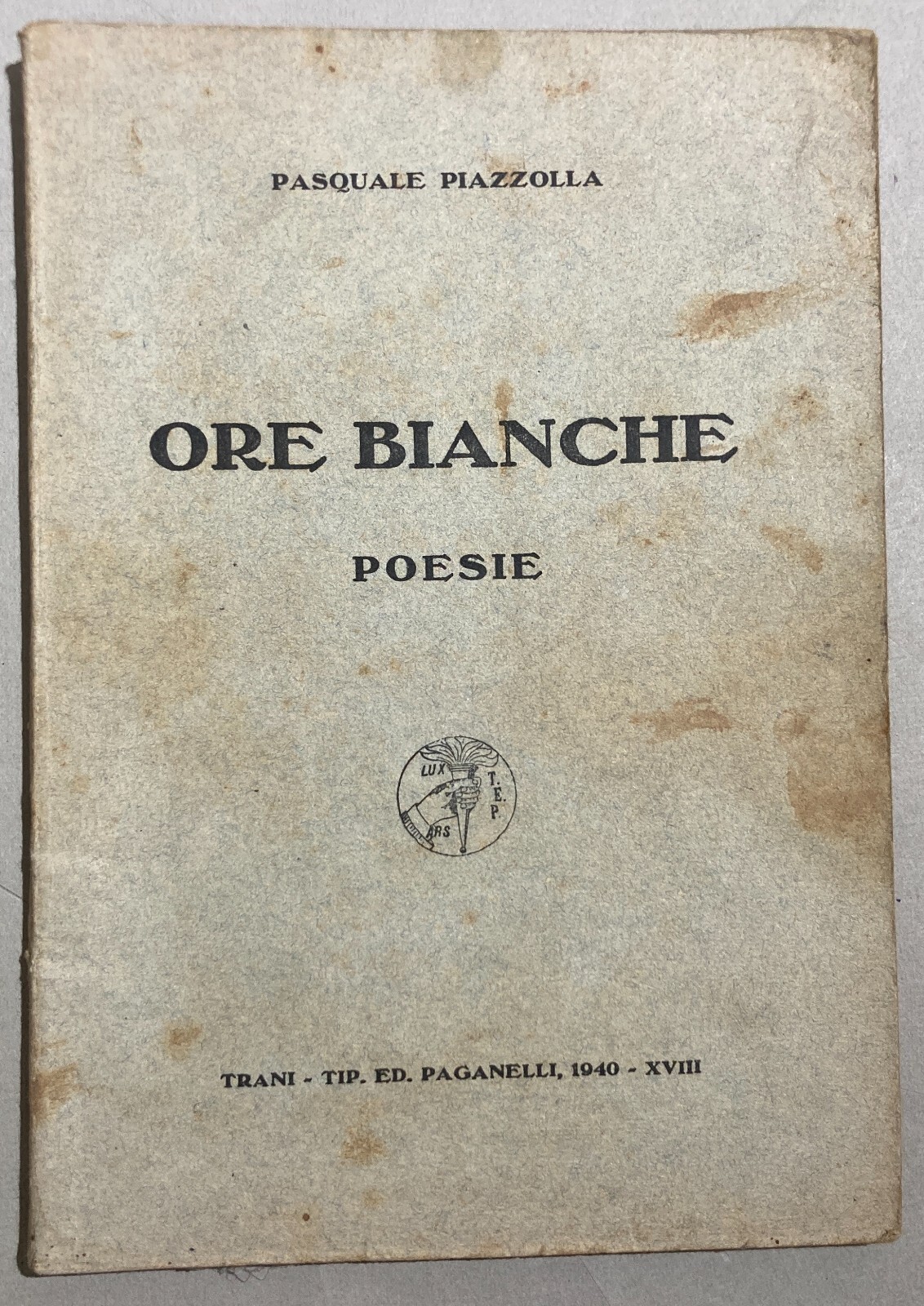 Pasquale Piazzolla, Ore Bianche. Edizione 1940 Con Dedica Autografa