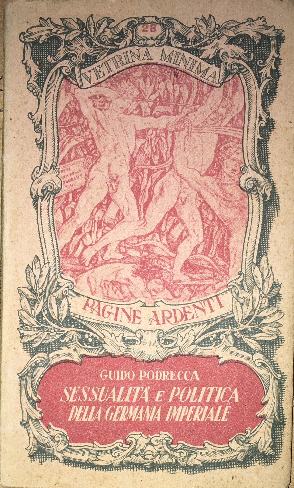 Sessualità E Politica Della Germania Imperiale. Edizione Di Guido Podrecca