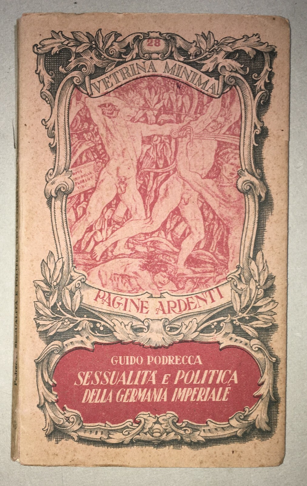 Sessualità E Politica Della Germania Imperiale. Edizione Di Guido Podrecca