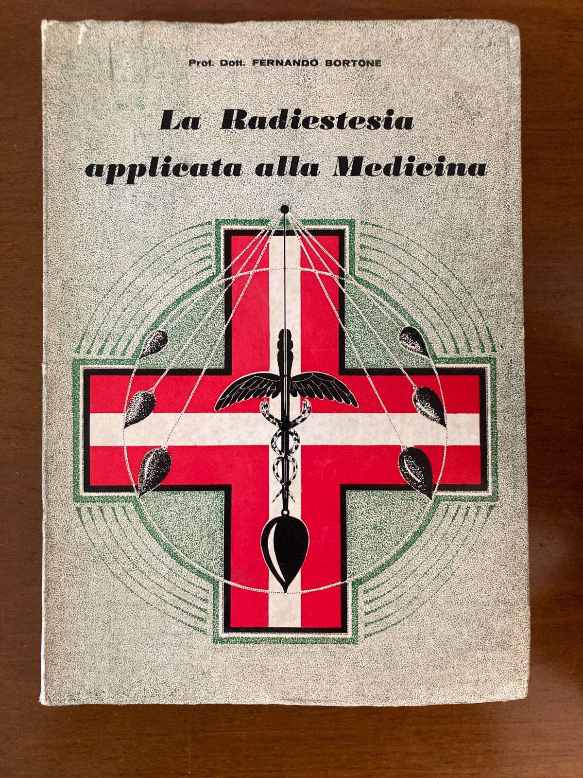 Radiestesia, Medicina E Diagnostica Medica Applicata: Manuale Illustrato Di Fernando Bortone (1978)