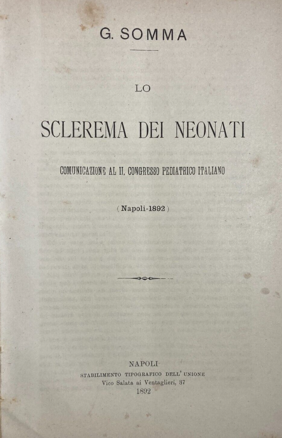 Medicina, Pediatria E Dermatologia: Lo Sclerema Dei Neonati. Antica Edizione Di G. Somma, Napoli 1892.