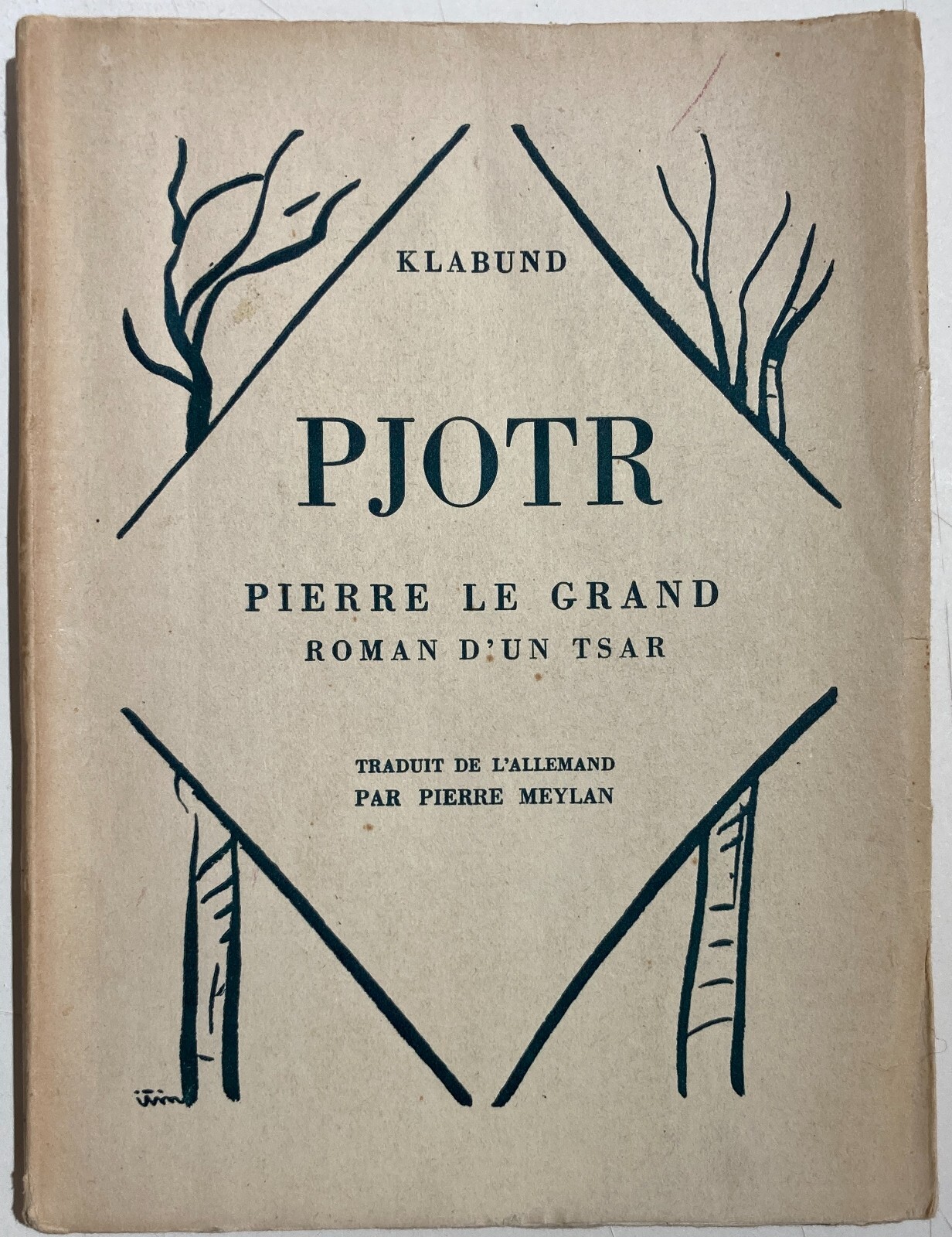 Russia   Pietro Il Grande. Storia Di Uno Zar. Klabund, Meylan, Artista Itin. 1929