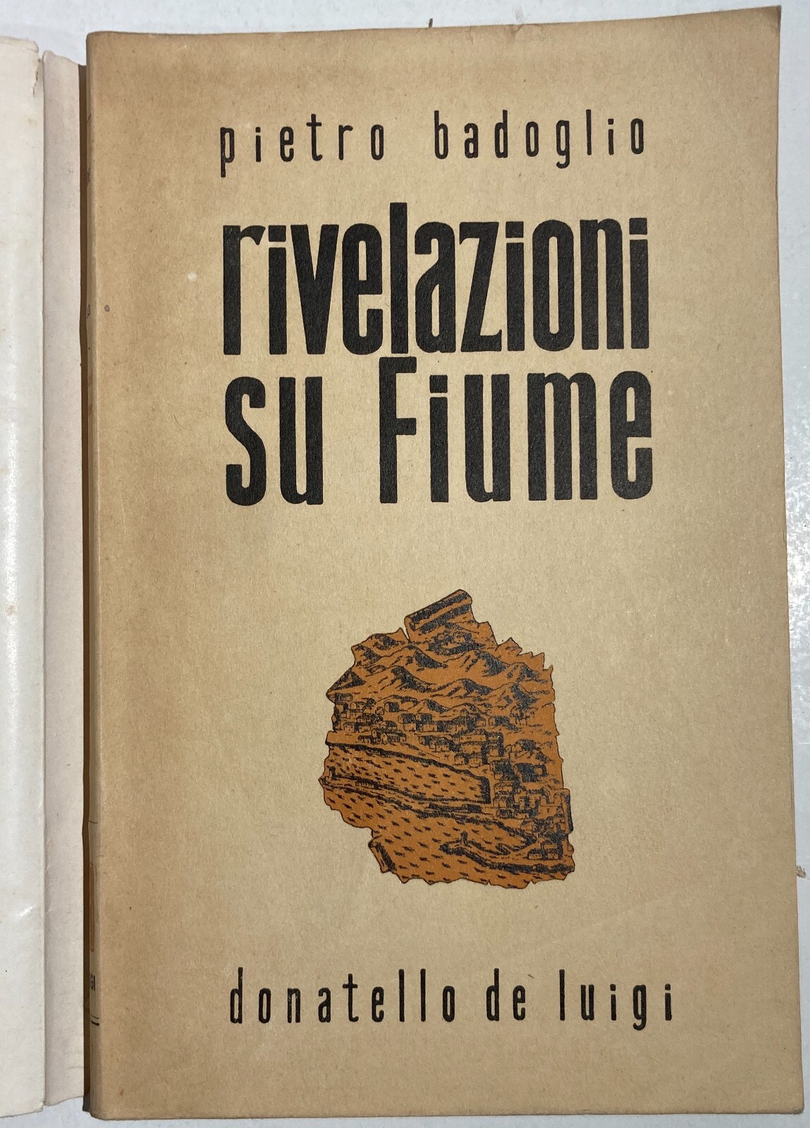 Pietro Badoglio, Rivelazioni Su Fiume   1946