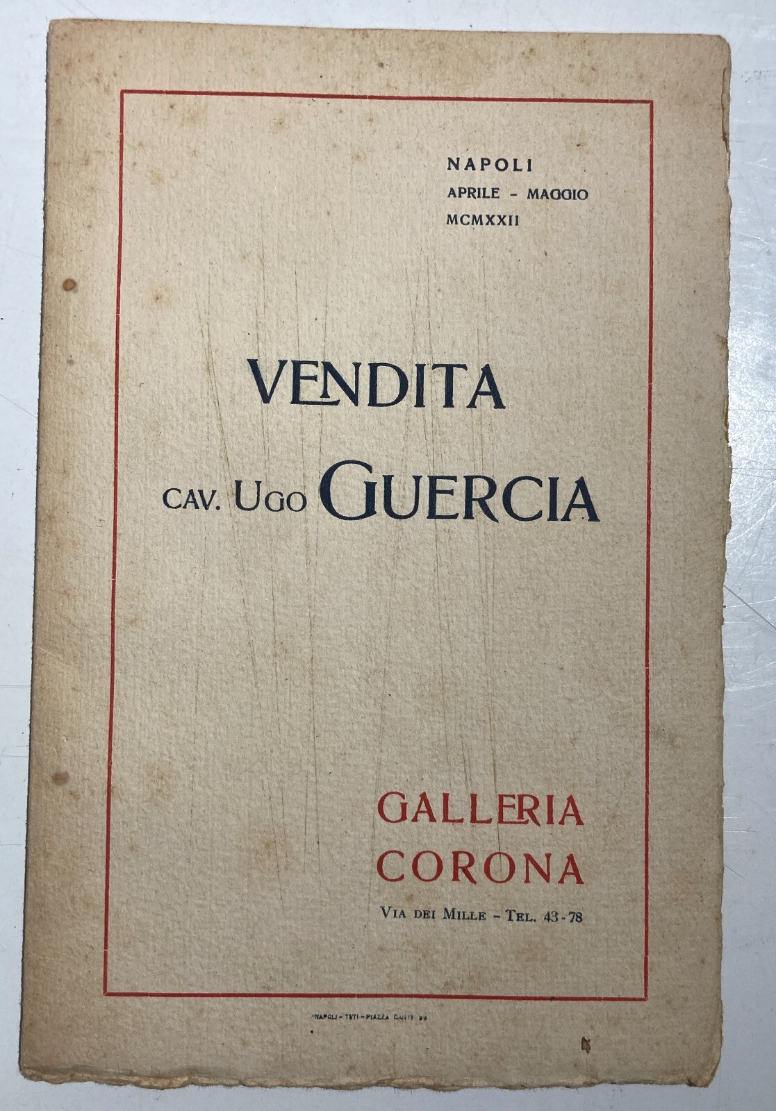 Arte Antica, Dipinti, Ceramiche, Mobili: Catalogo Vendita Quercia. Napoli, 1922, Galleria Corona