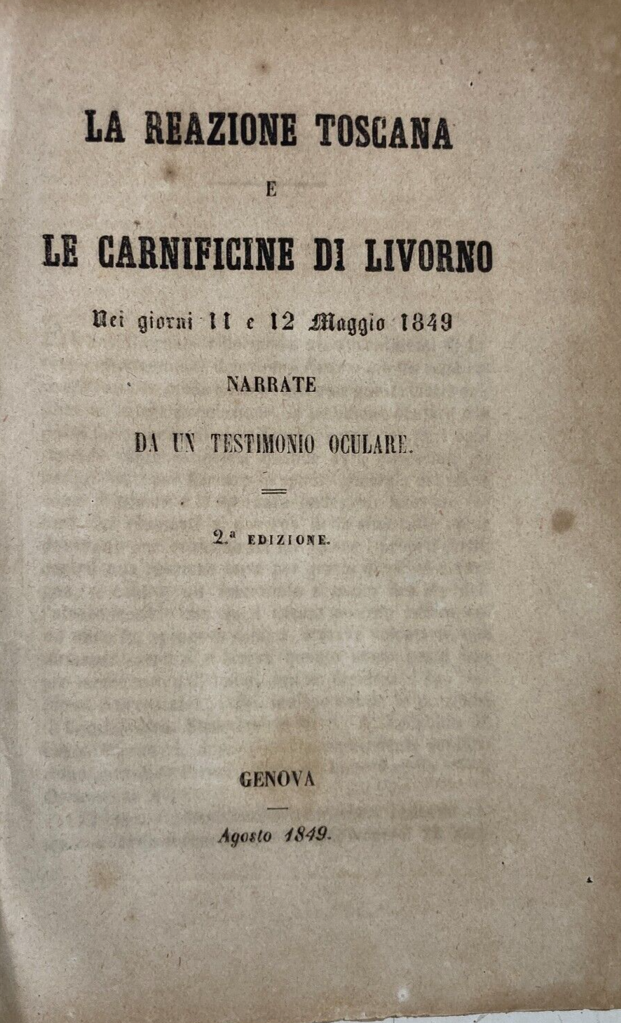 Risorgimento: Toscana, Livorno 1849. Diario Di Un Testimone Oculare