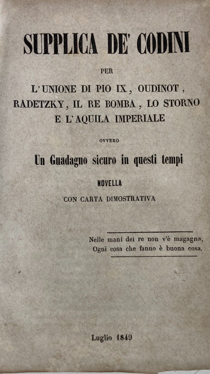 Risorgimento: Supplica De' Codini   Pio IX, Re Bomba, Oudinot   Rara Antica Edizione
