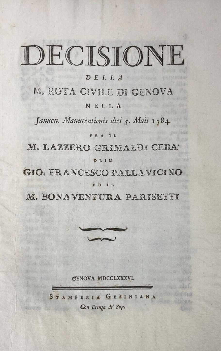 Decisione Della M. Rota Civile Di Genova (1786)   Vertenza Grimaldi, Pallavicino, Parisetti