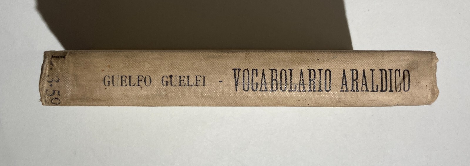 Araldica, Nobiltà: Antico Manuale Vocabolario Araldico, Hoepli, 1897, Illustrato