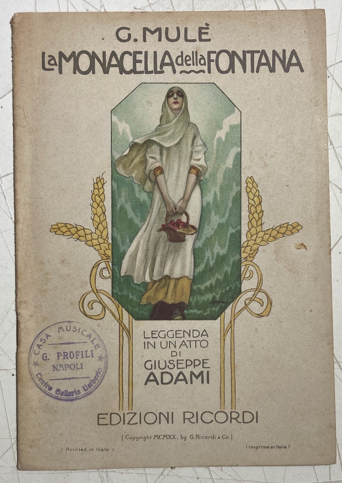 La Monacella Della Fontana: Libretto d'Opera Di Giuseppe Adami E Giuseppe Mulè, 1920