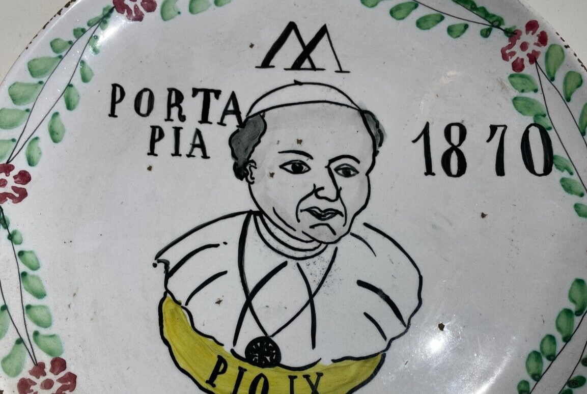 Risorgimento, Unità d'Italia. Porta Pia, 1870. Papato, Pontefice Pio IX. Raro Piatto In Ceramica
