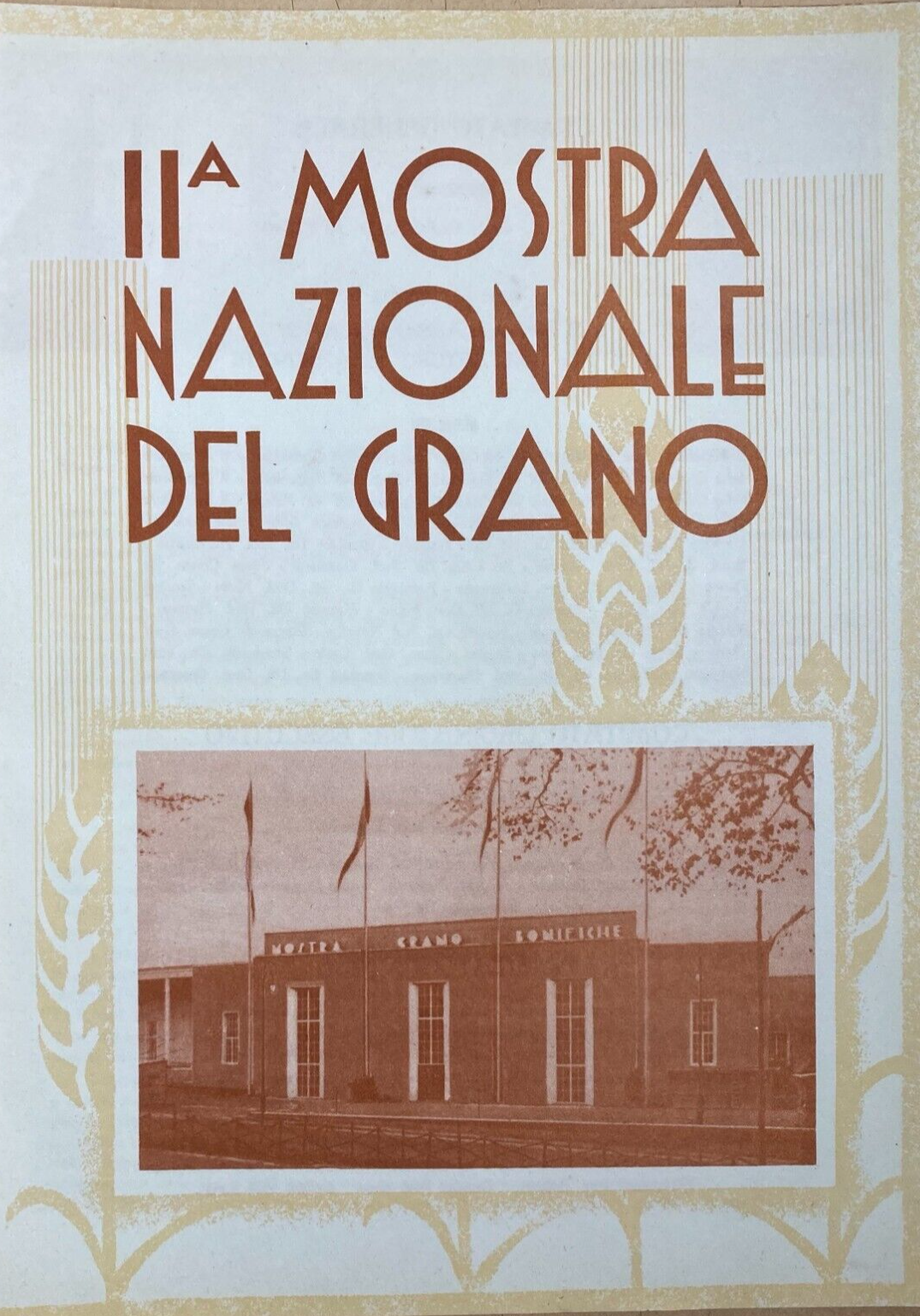 Agraria, Cerealicoltura: Mostra Nazionale Del Grano, 1932. Illustratissima Edizione.