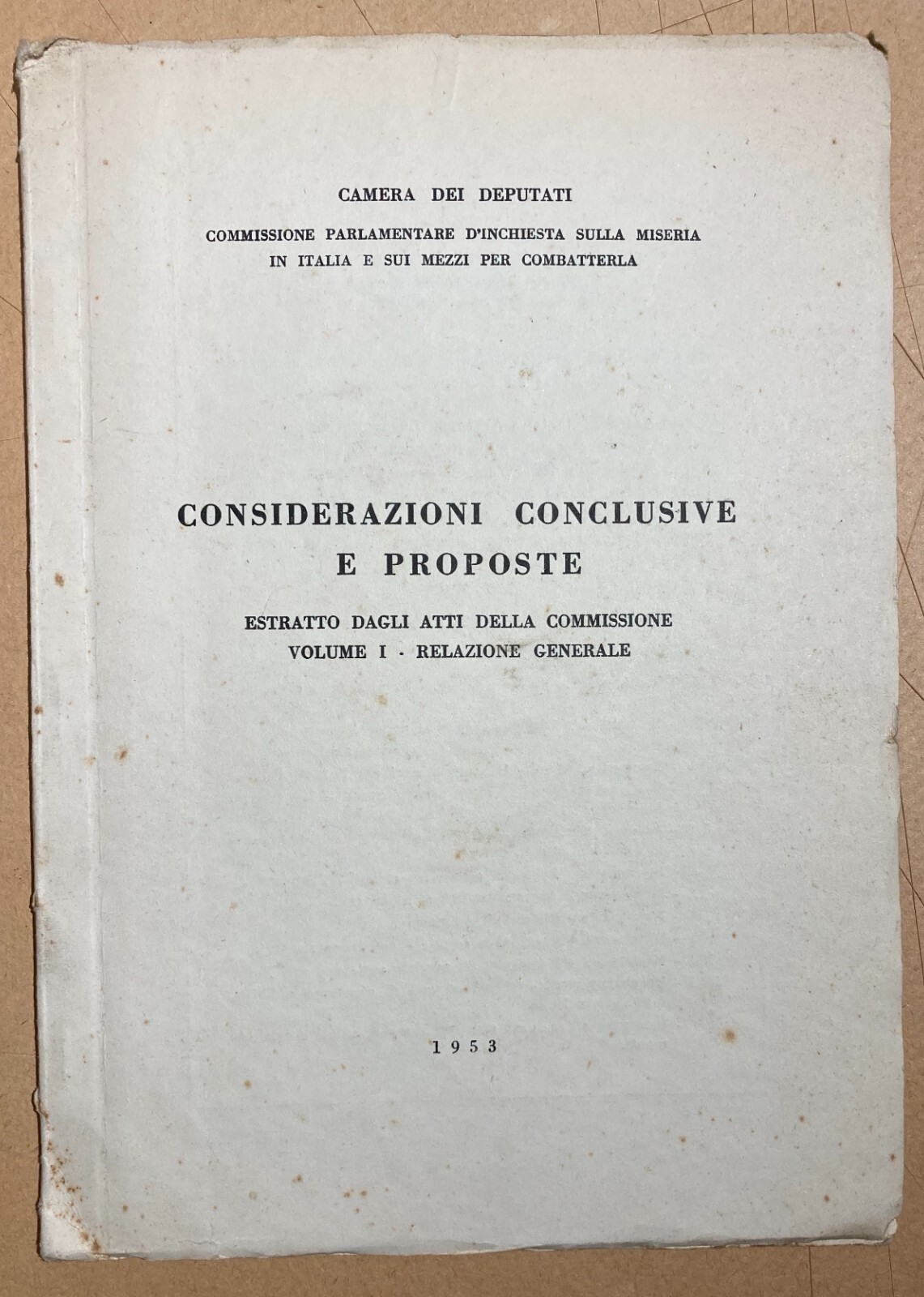 Economia Politica: La Miseria In Italia   Commissione d'Inchiesta   1953   Resoconto