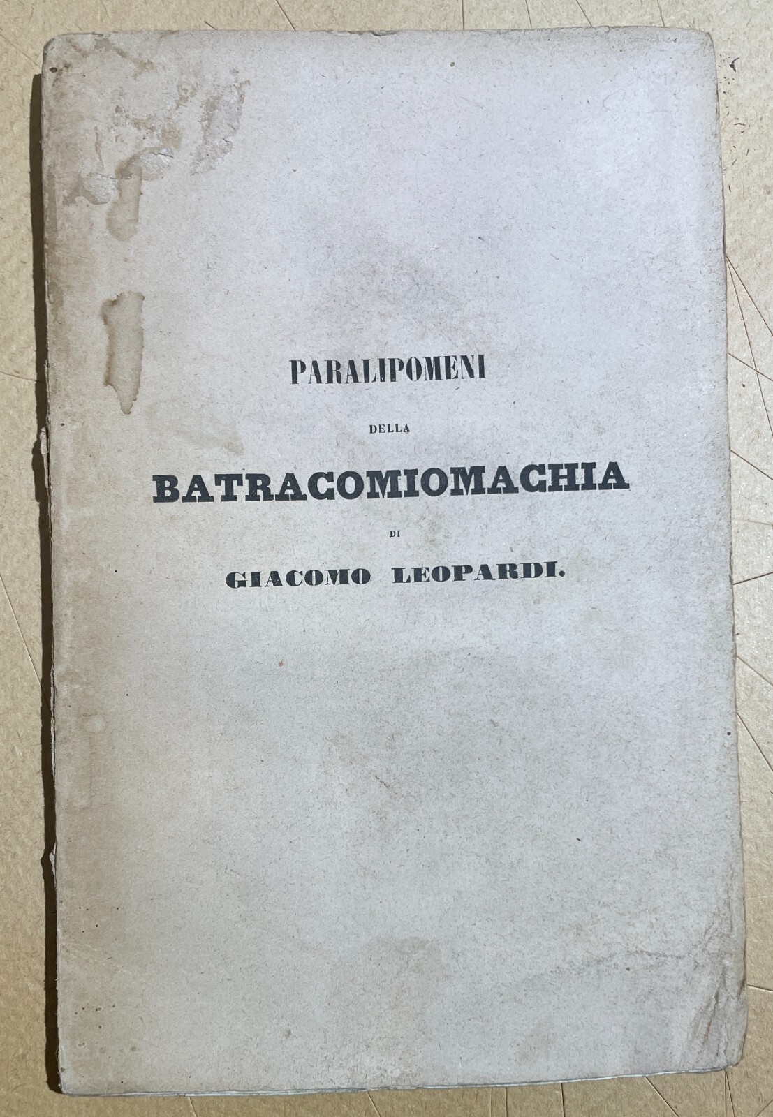 Giacomo Leopardi, Paralipomeni Della Batracomiomachia. Antica Edizione, 1842