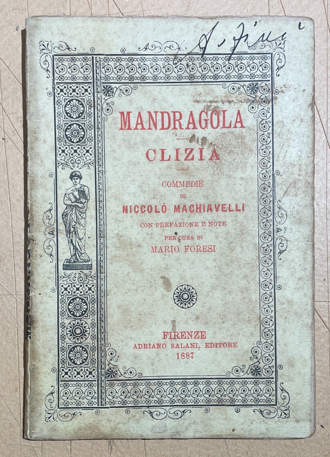 Niccolò Machiavelli: Mandragola E Clizia. Antica Edizione Salani (1887) Su Carta Rosata