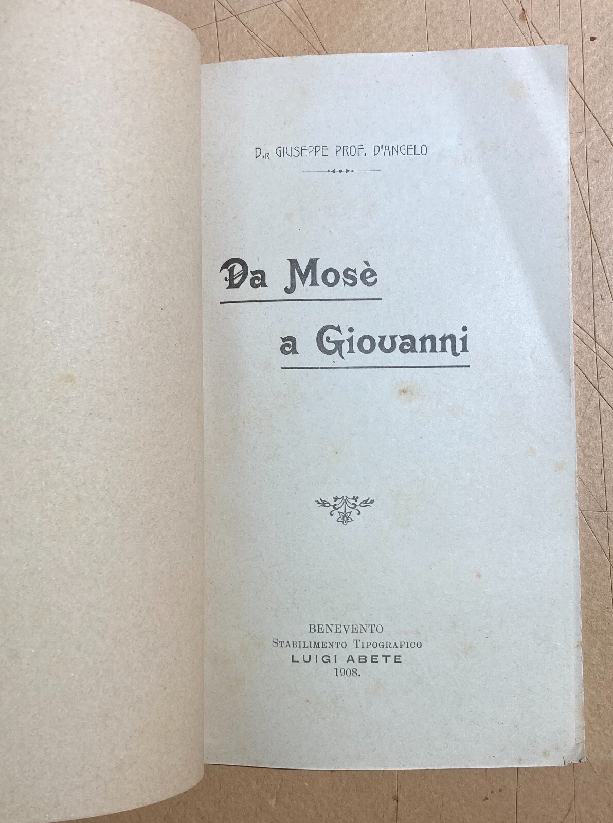 Teologia: Da Mosè A Giovanni   Giuseppe d'Angelo   Benevento, 1908