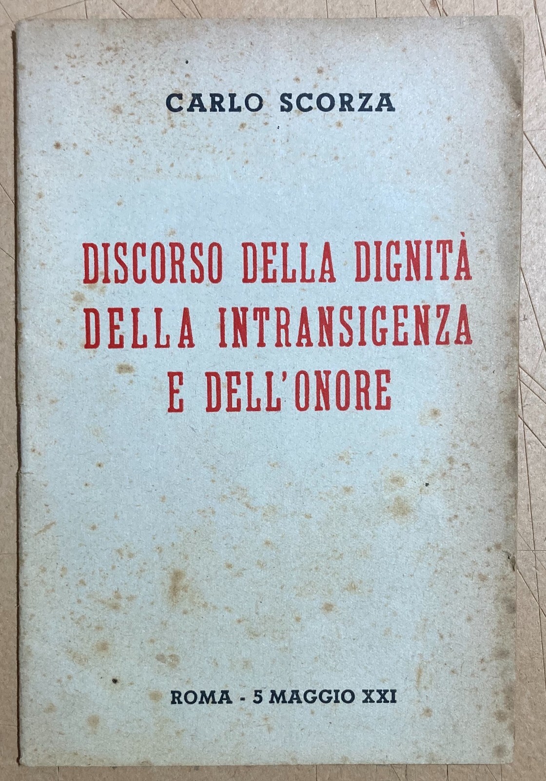 Politica, Militaria, Fascismo, Regime, Onore, Discorso Propagandistico Di Carlo Scorza