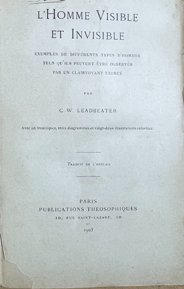 Teosofia, Esoterismo, L'Uomo Visibile E Invisibile. C. W. Leadbeater, 1903, Illustrato