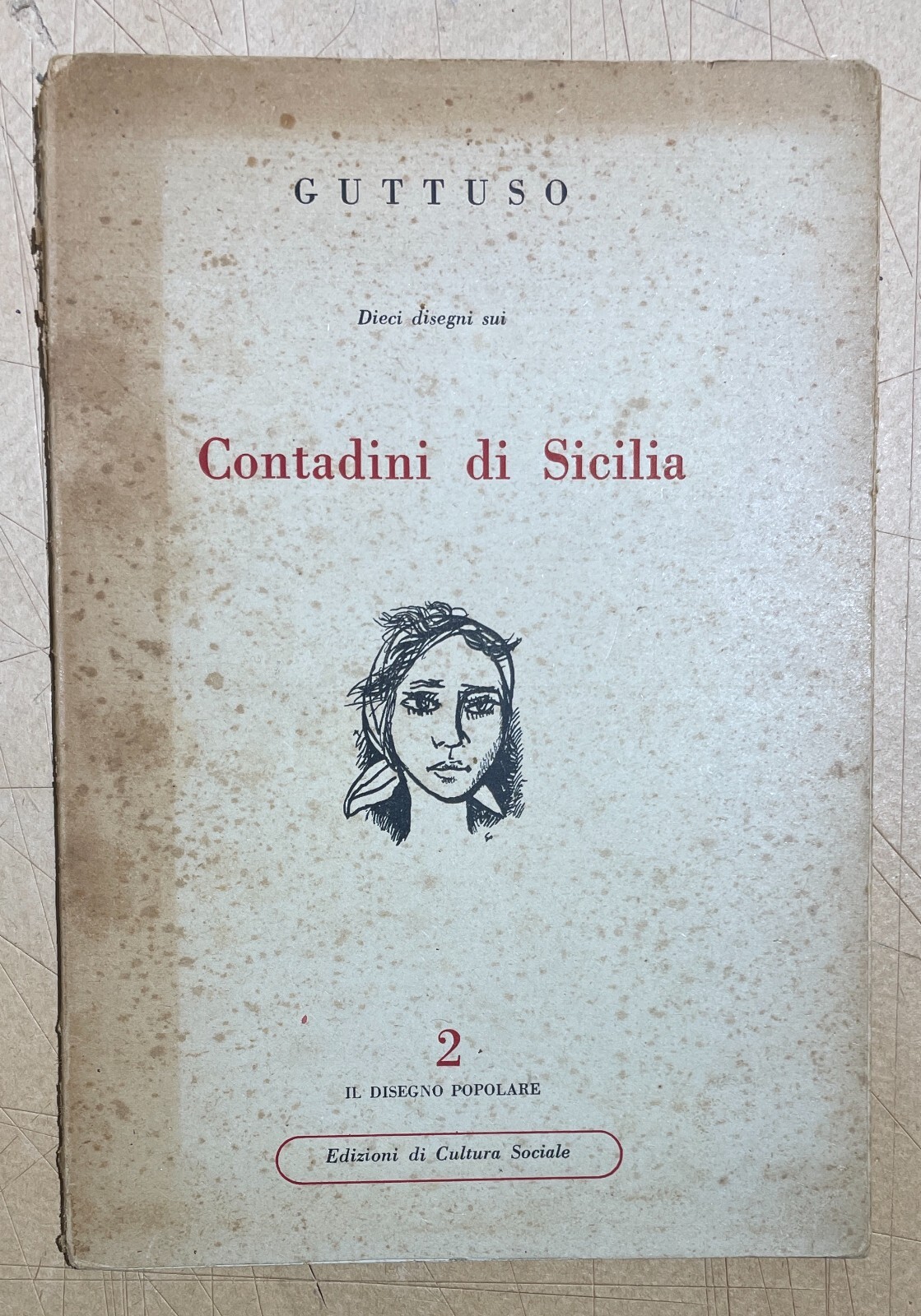Arte, Folklore E Vita Contadina: Contadini Siciliani. Artista Renato Guttuso, Illustrato, 1951