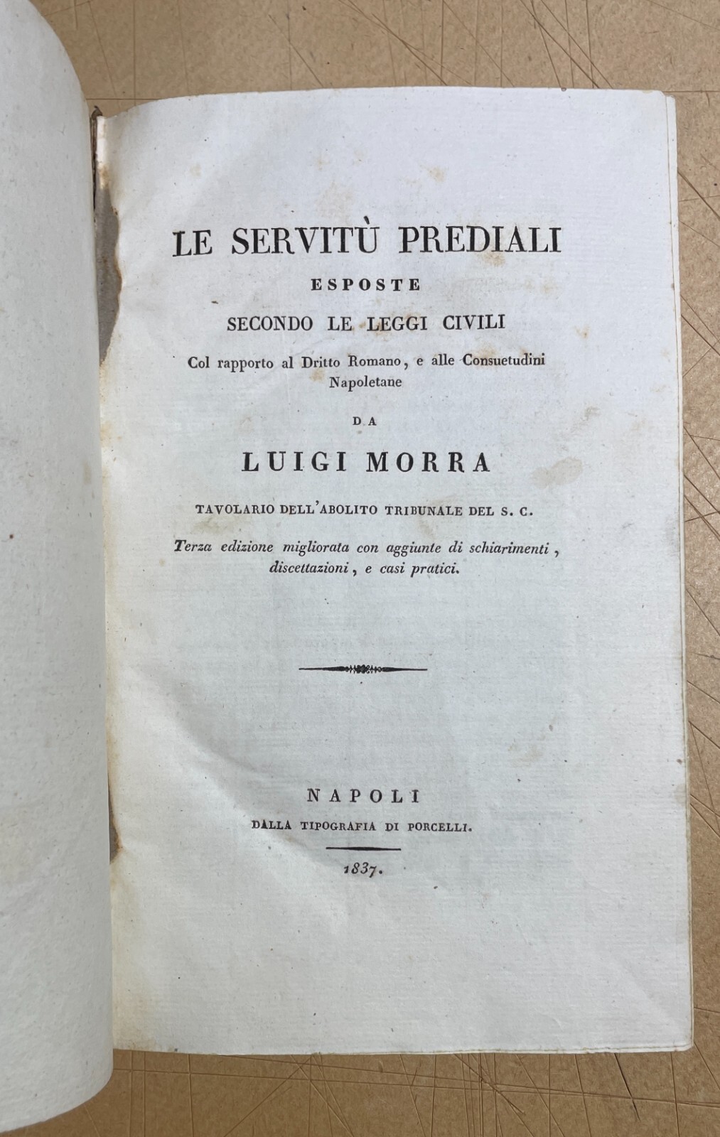 Luigi Morra, Le Servitù Prediali Trattato Legale E Agrario, Napoli 1837