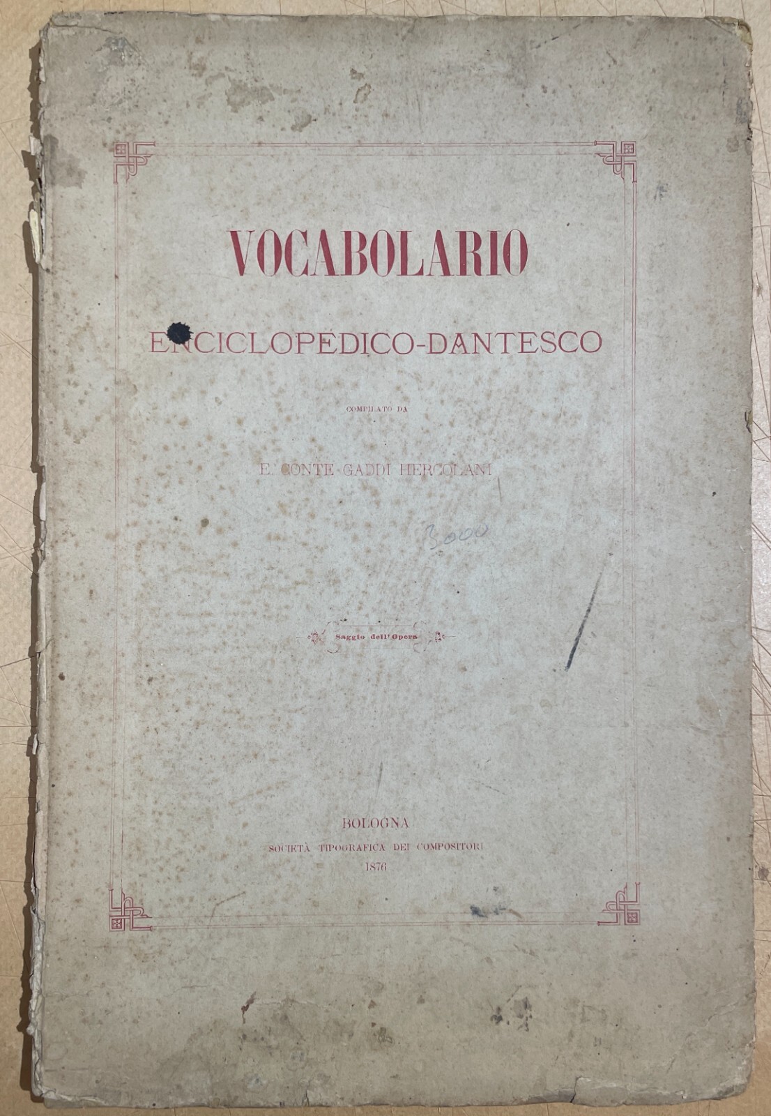 Vocabolario Enciclopedico Dantesco Del Conte Gaddi Hercolani (Bologna, 1876) Con Dedica