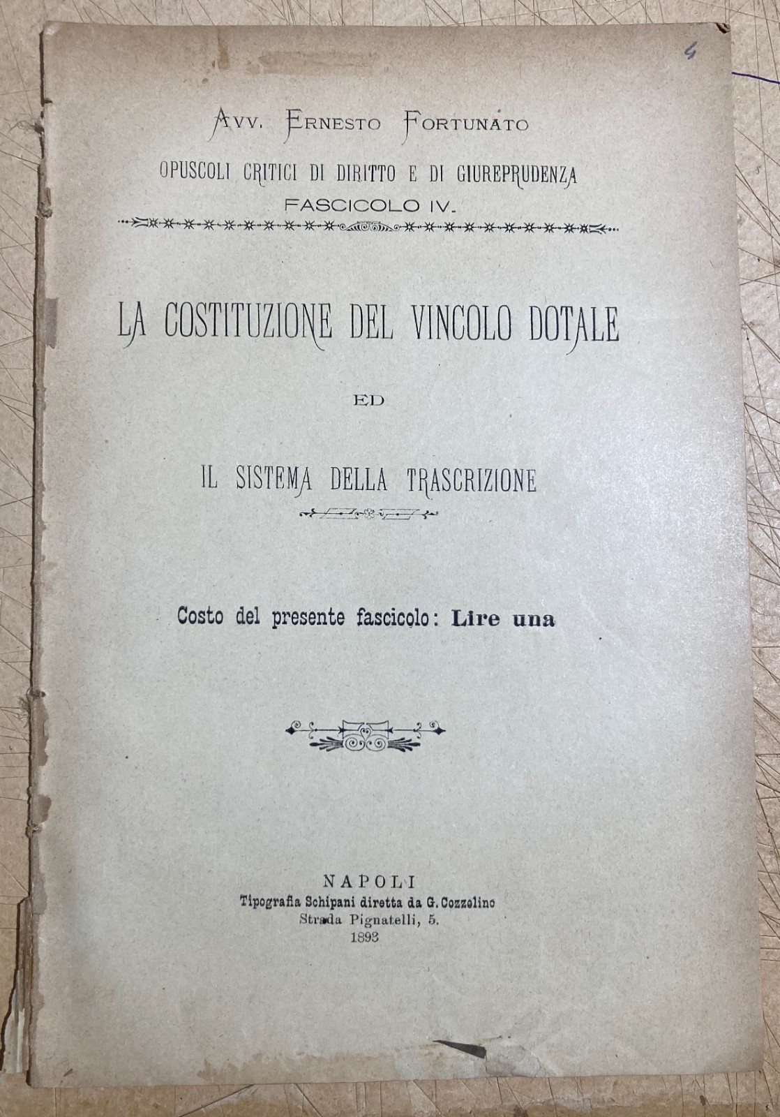 Giuridica, Notariato, Vincolo Dotale, Trascrizione: Ernesto Fortunato, 1893