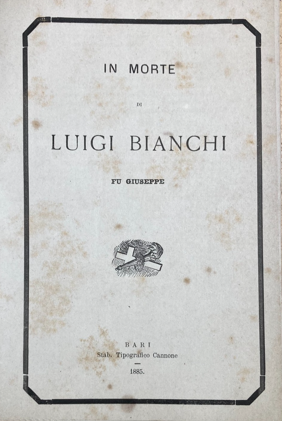 Puglia: Antico Necrologio   Luigi E Damaso Bianchi   Fasano   Trisciuzzi   Brandi   1885