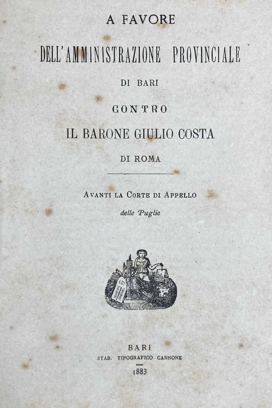 Puglia. Giuridica, Bari: Barone Costa E La Ferrovia Barletta Spinazzola. Re David, 1883