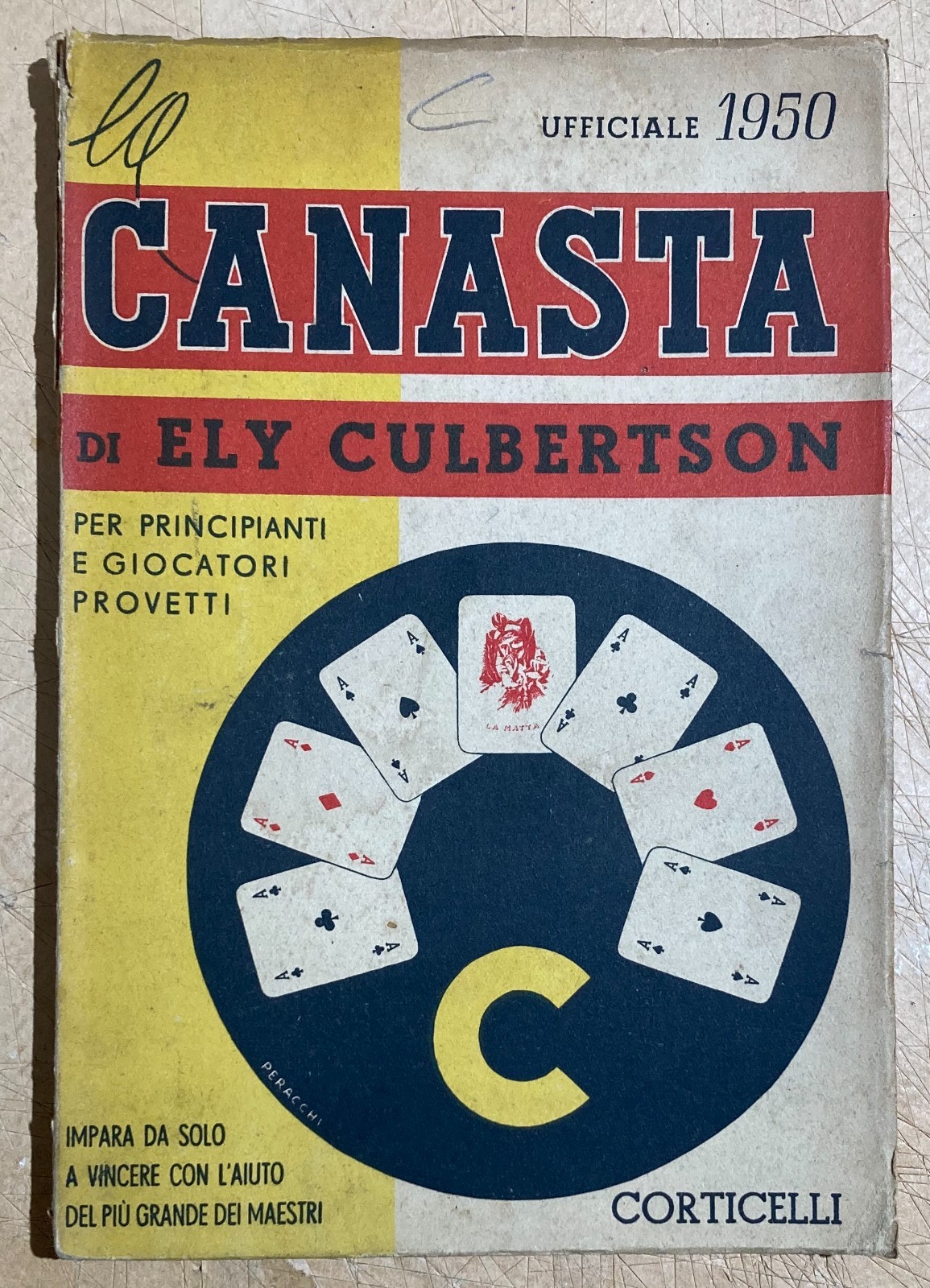 Giochi Di Società: Canasta. Edizione d'Epoca. Corticelli, Culbertson, Peracchi. 1951