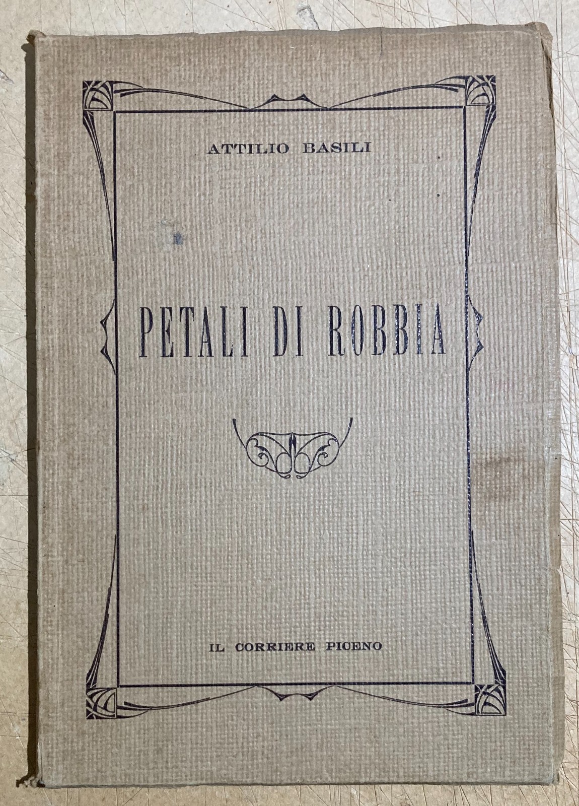 Marche, Monterubbiano: Folklore E Dialetto. Attilio Basili, Petali Di Robbia Con Illustrazioni Di Ennio Speranza
