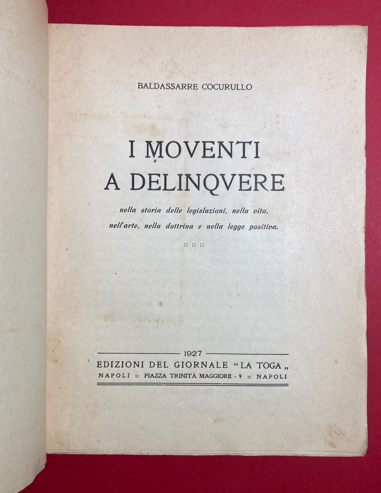 Giuridica. I Moventi A Delinquere Nella Storia Delle Legislazioni. Cucurullo