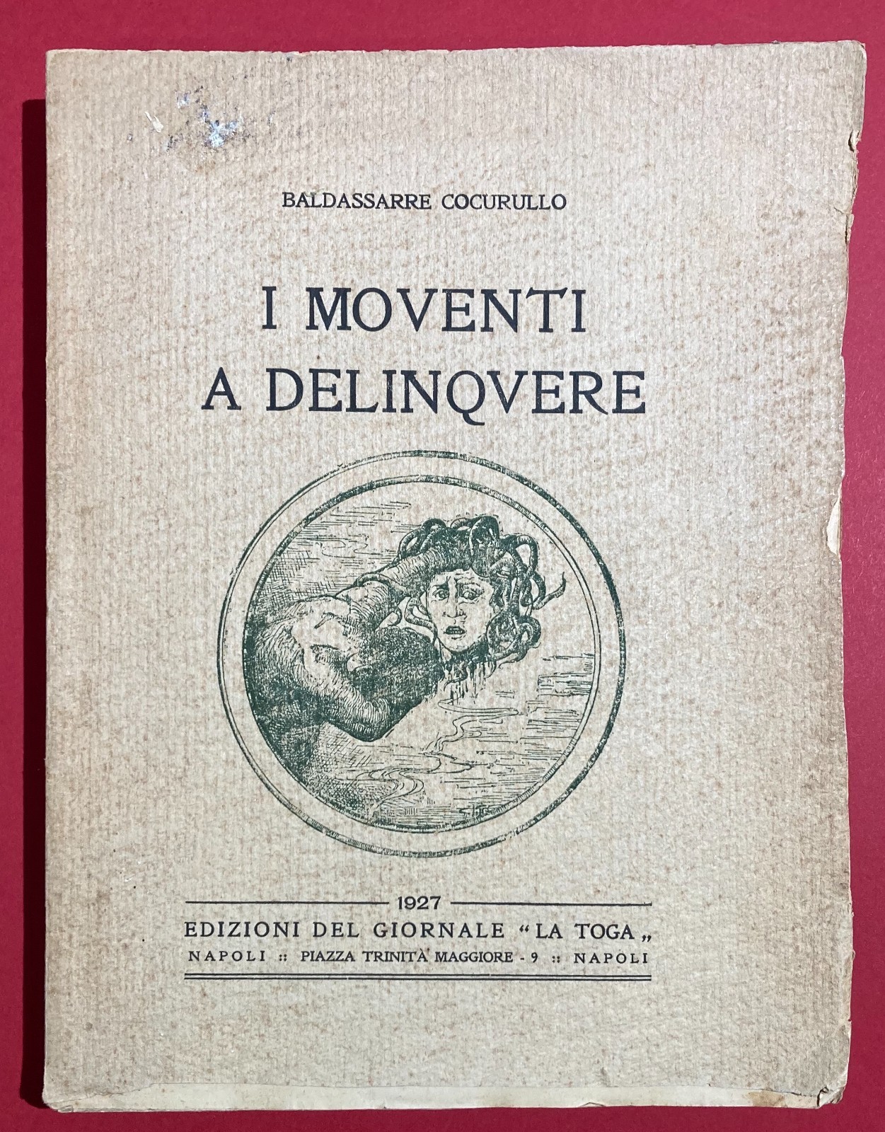 Giuridica. I Moventi A Delinquere Nella Storia Delle Legislazioni. Cucurullo