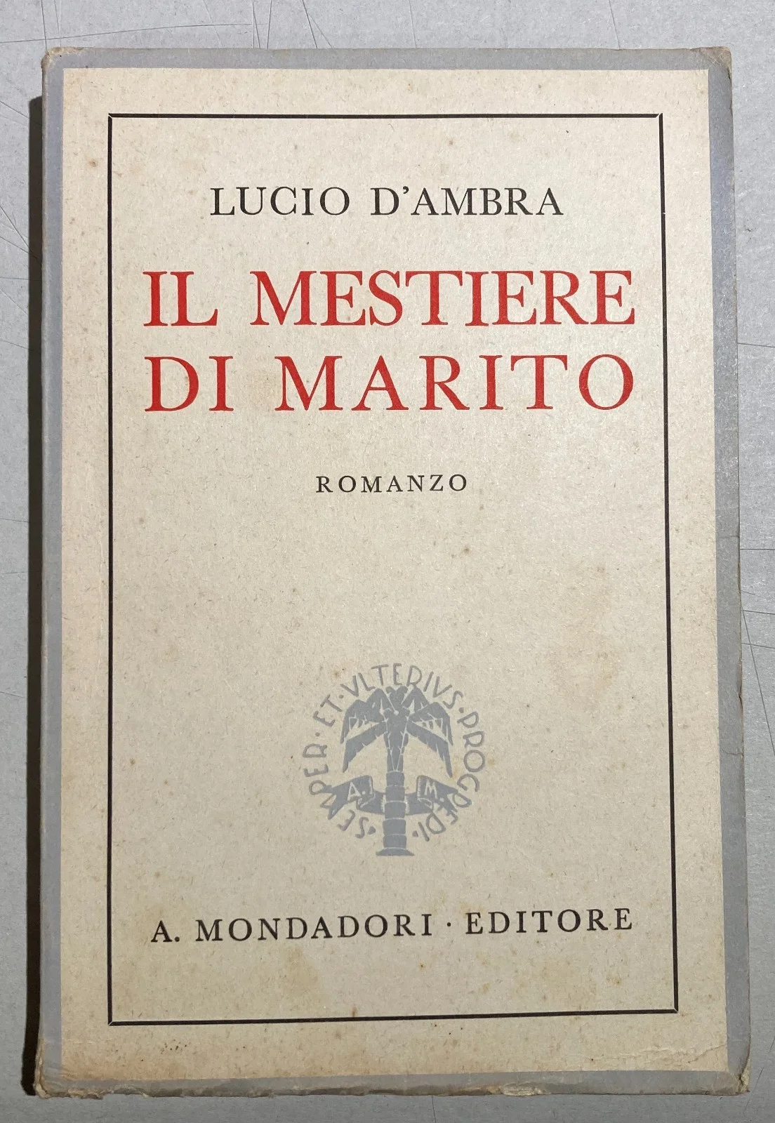Vita di Coppia il Mestiere di Marito Lucio d'Ambra Edizione d'epoca 1943
