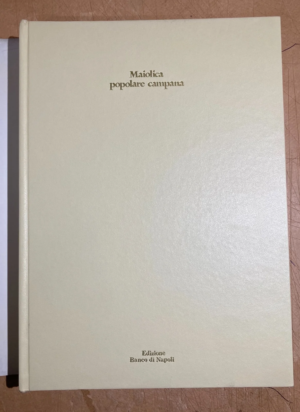 Arte Popolare Meridionale: Folklore, Ceramica e Maiolica (ariano, Montefusco, Vietri)