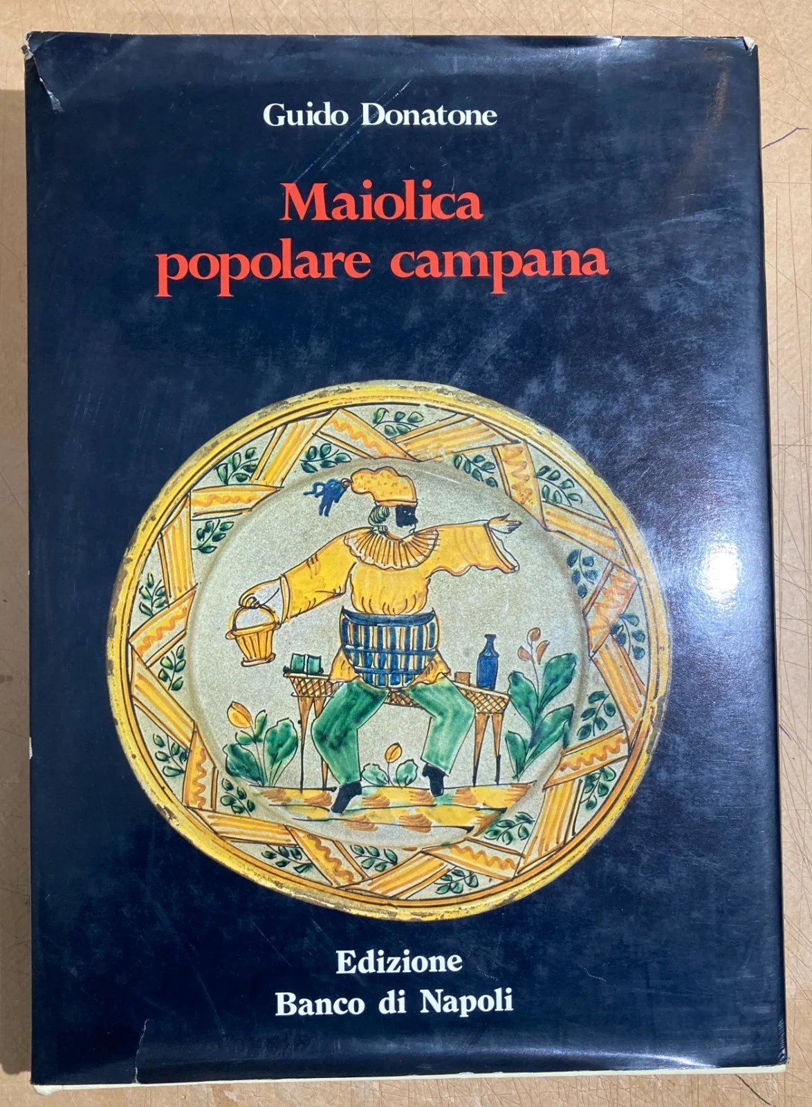 Arte Popolare Meridionale: Folklore, Ceramica e Maiolica (ariano, Montefusco, Vietri)