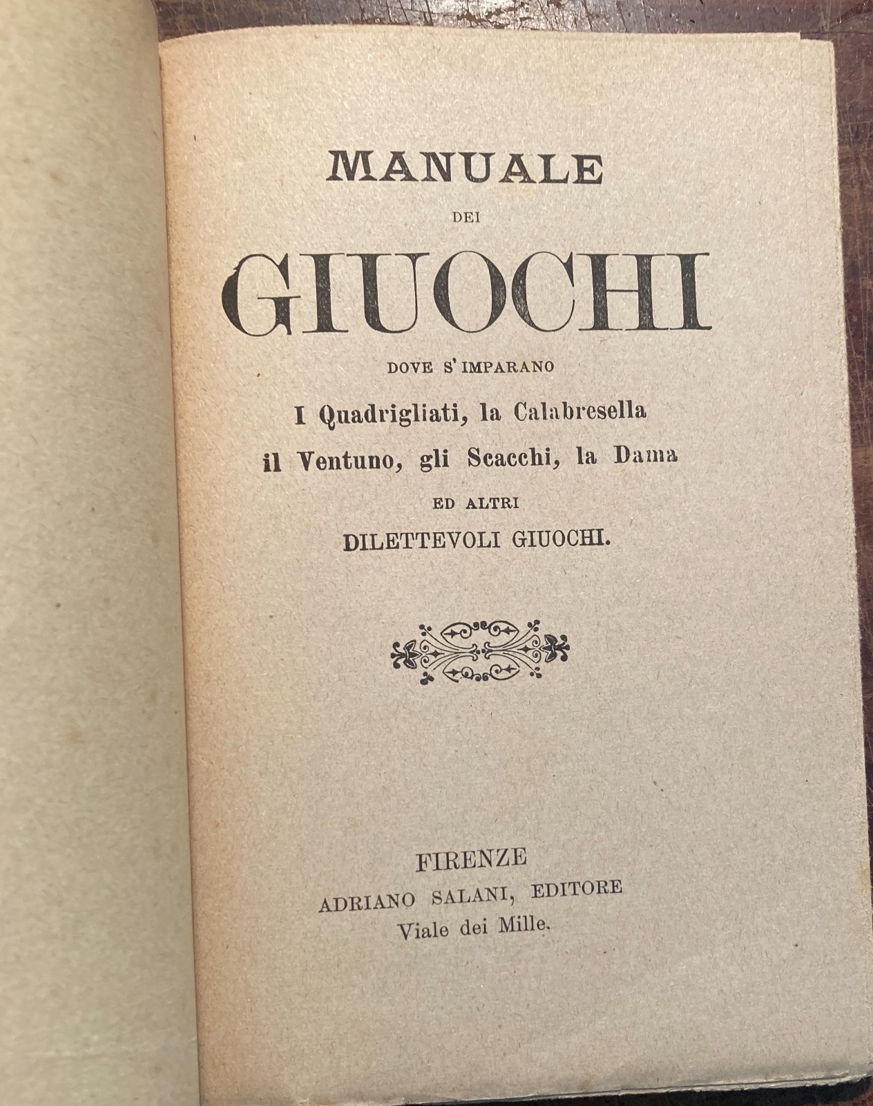 Manuale Dei Giochi: Calabresella, Quadrigliati, Scacchi. Edizione Salani, 1923