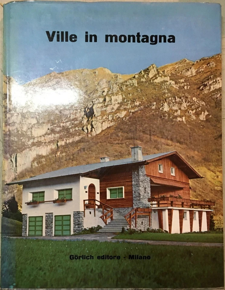 Architettura, Ingegneria, Ville Di Montagna: Cortina, Engadina, Macugnaga (con Difetti)