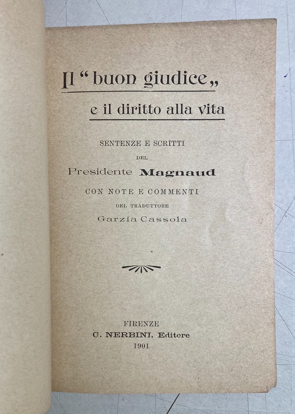 Giuridica: Il Buon Giudice E Il Diritto Alla Vita (Magnaud)