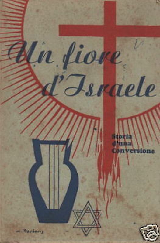 Un Fiore d'Israele: Ermanno Cohen, Storia Di Una Conversione. Rodinò, 1939