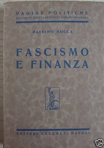 Fascismo E Finanza, Massimo Rocca, 1925 (Prima Edizione)