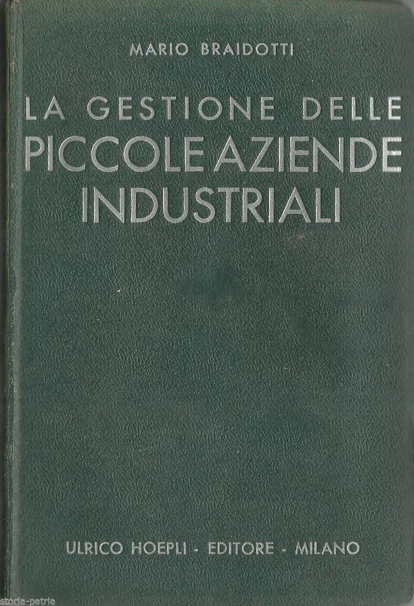 La Gestione Delle Piccole Aziende Industriali Braidotti 1932