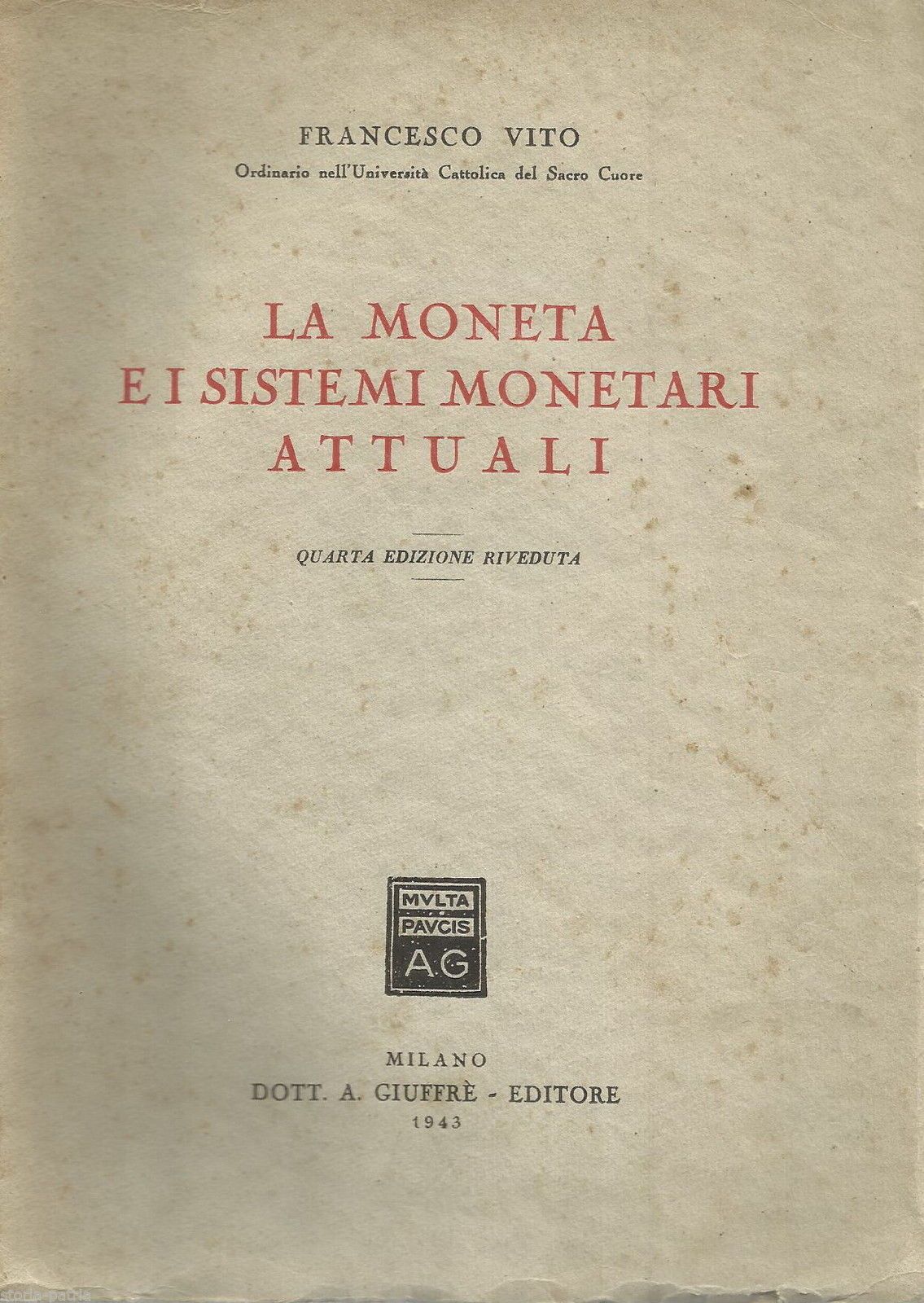 La Moneta E I Sistemi Monetari Attuali   Francesco Vito   1943