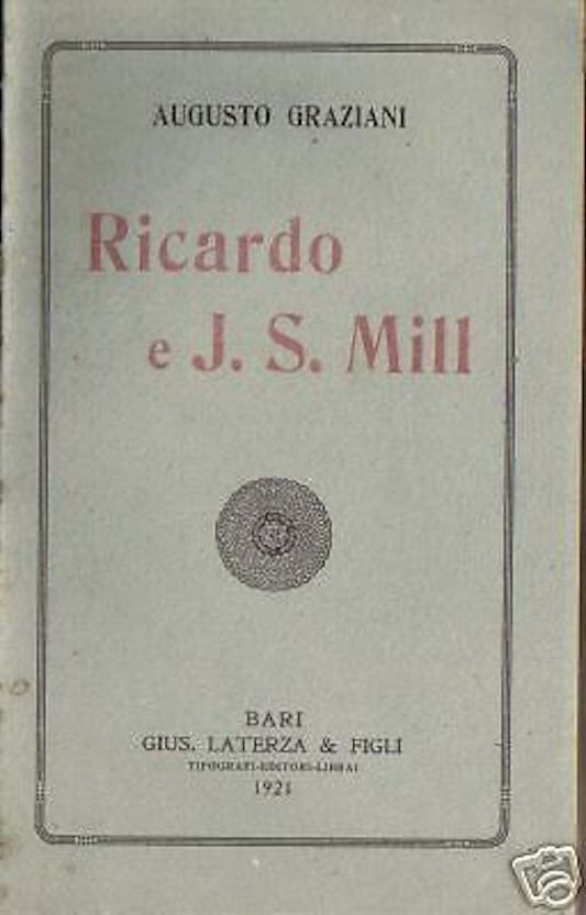 Ricardo E J.S. Mill Di Augusto Graziani, Laterza 1921