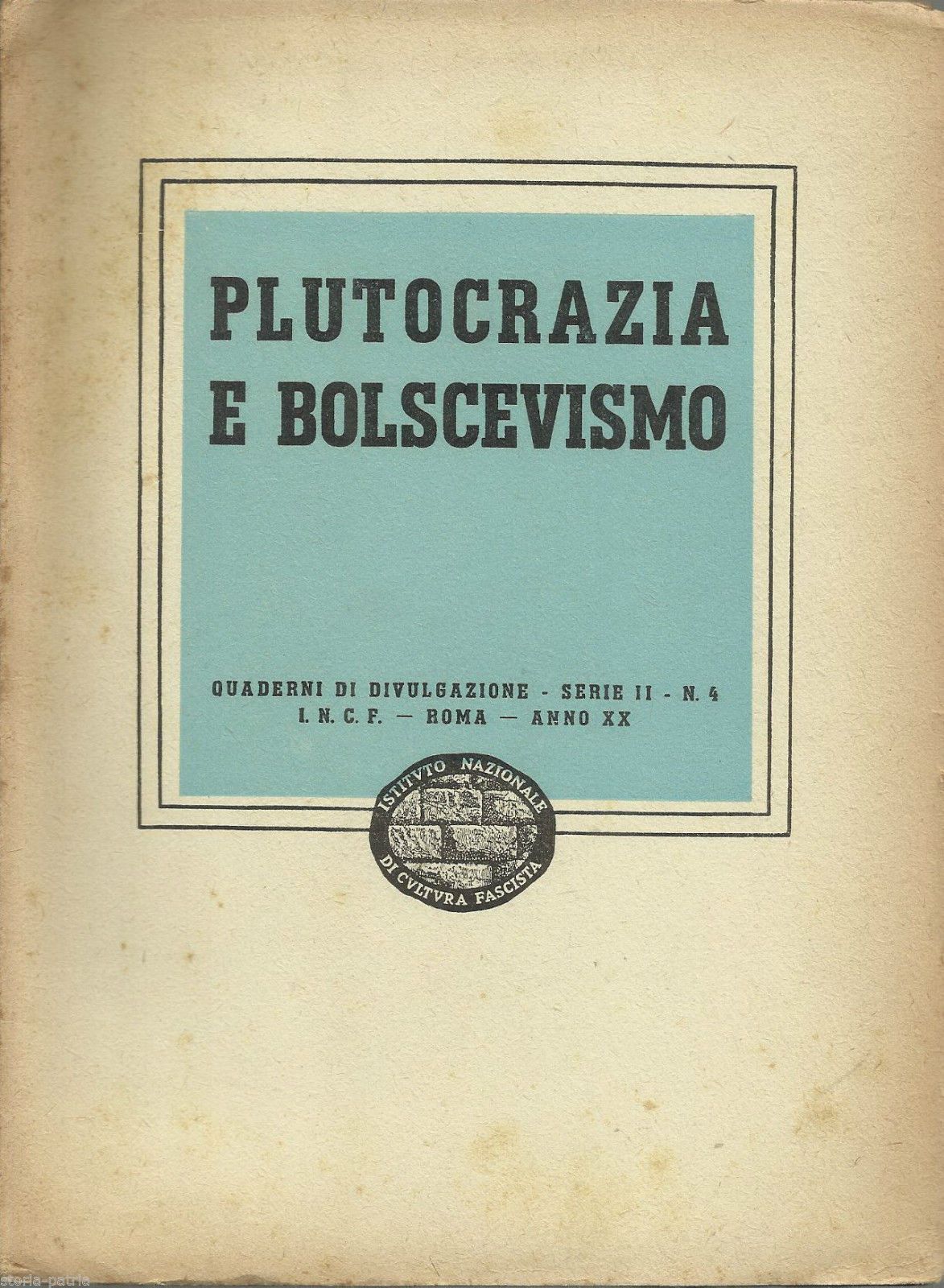 Plutocrazia E Bolscevismo (1942)   Istituto Nazionale Di Cultura Fascista