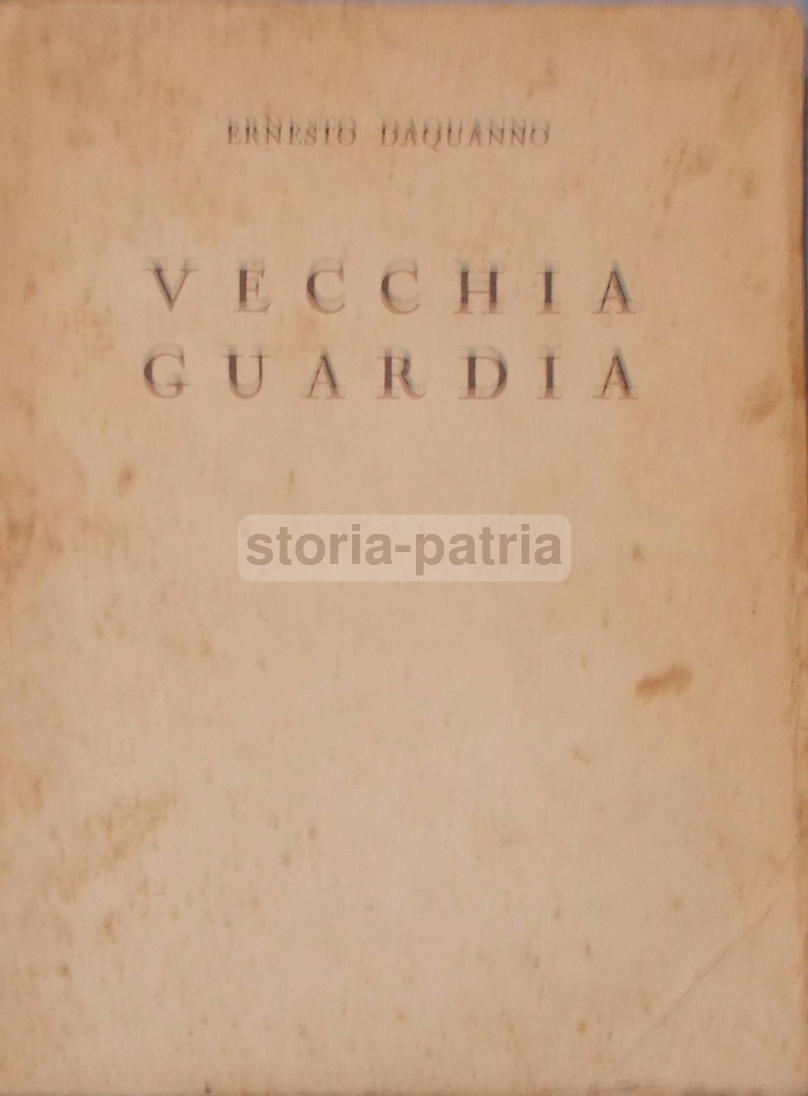 Ernesto Daquanno, Vecchia Guardia. Prefazione Di F.T. Marinetti, 1934
