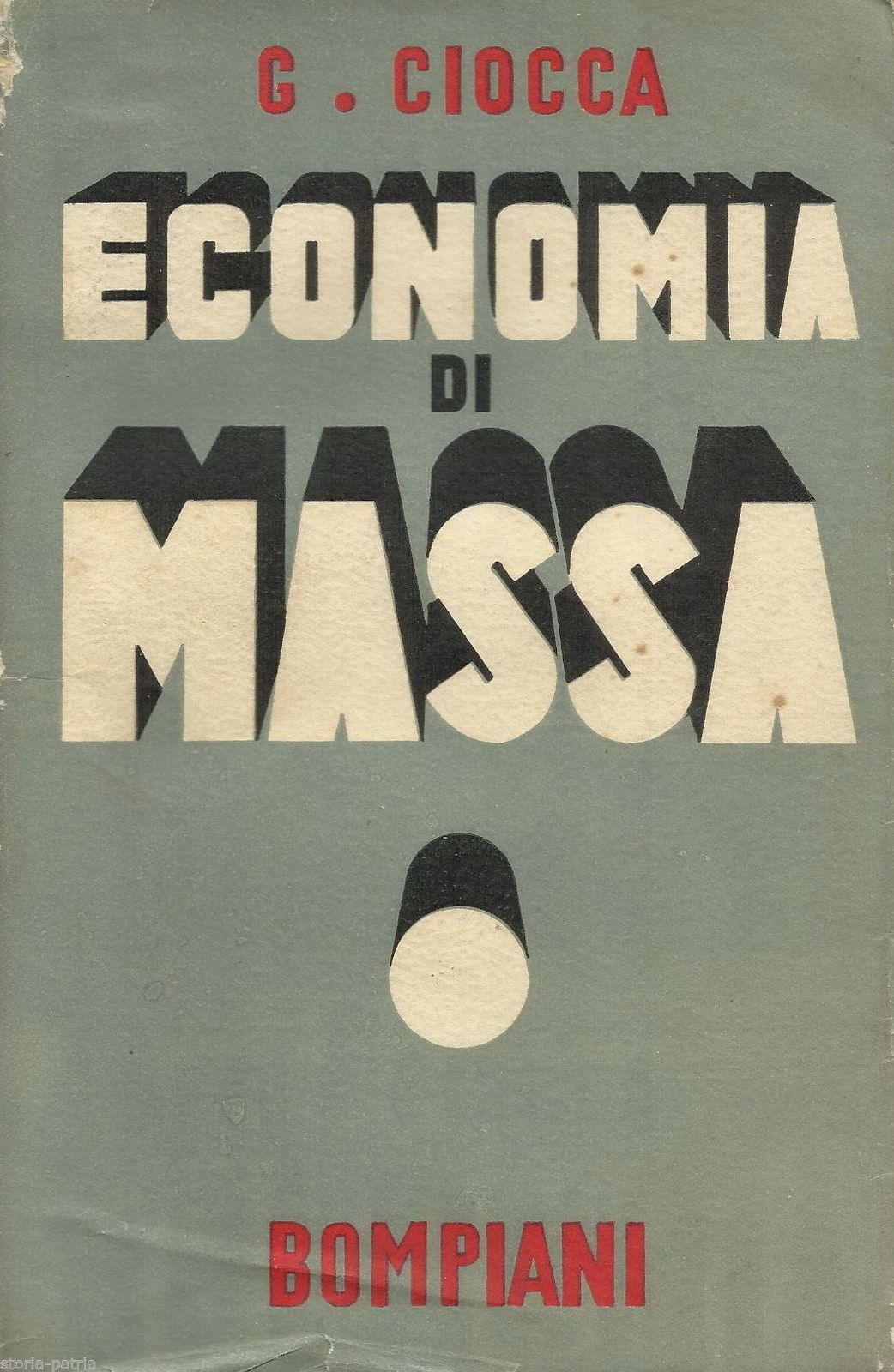 Economia Di Massa   Gaetano Ciocca (1936, Bompiani) Prima Edizione