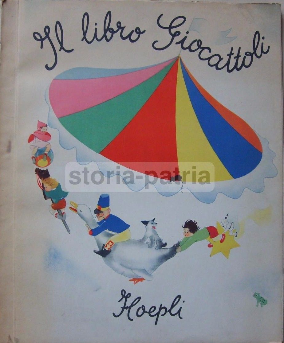 Il Libro Giocattoli. Edina Altara, Hoepli, 1945